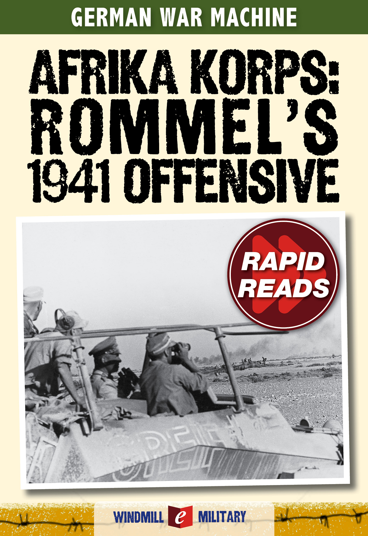 Afrika Korps: Rommel's 1941 Offensive